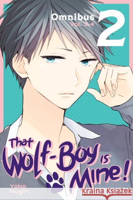 That Wolf-Boy Is Mine! Omnibus 2 (Vol. 3-4) Yoko Nogiri 9781646513680 Kodansha America, Inc - książka