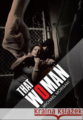 That Woman Michael Morisaki 9781503588608 Xlibris Corporation - książka