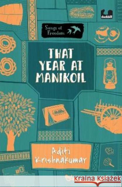 That Year at Manikoil (Series: Songs of Freedom) Aditi Krishnakumar 9780143454267 Duckbill - książka
