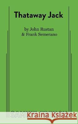 Thataway Jack John Rustan Frank Semerano 9780573625268 Concord Theatricals - książka