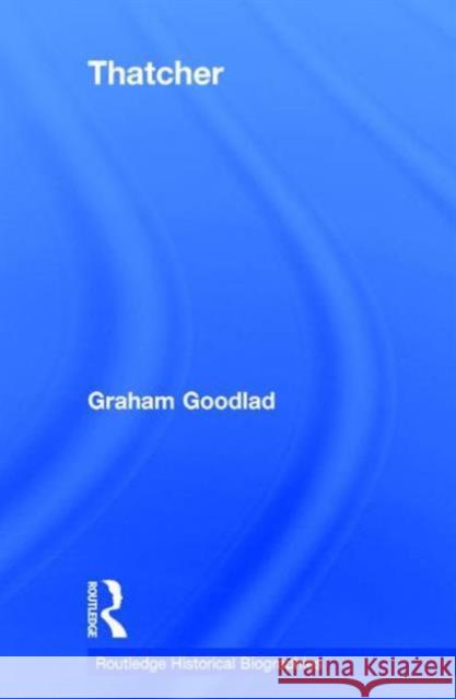 Thatcher Graham D. Goodlad 9781138015654 Routledge - książka