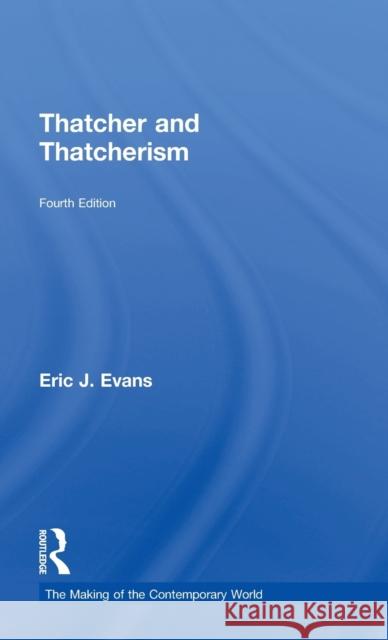 Thatcher and Thatcherism Eric J. Evans 9780815354802 Routledge - książka