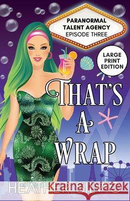 That's a Wrap: Large Print Heather Silvio 9781951192099 Panther Books - książka