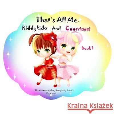 That's All Me.: The discovery of my imaginary friend, Coontassi. Countess, Dressy 9780994877208 That;s All Me. - książka