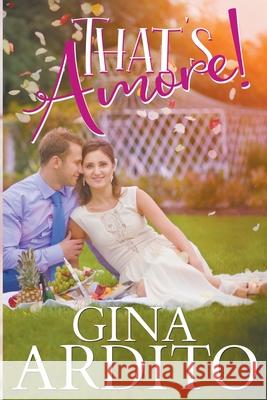 That's Amoré! Gina Ardito 9781733655293 Gina Ardito - książka