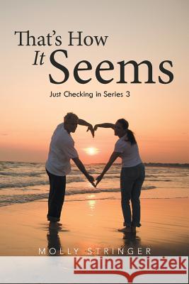 That's How It Seems: Just Checking in Series 3 Molly Stringer 9781524503079 Xlibris - książka