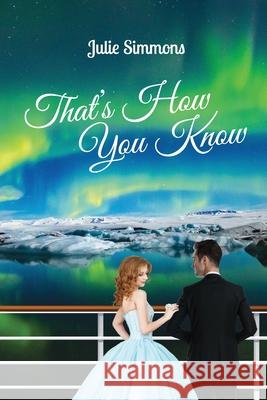 That's How You Know Julie Simmons 9798865094449 Independently Published - książka