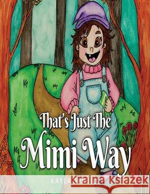That's Just The Mimi Way Kayla Spruill 9781787884168 Pegasus Elliot Mackenzie Publishers - książka