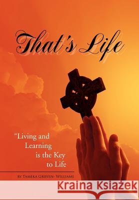 That's Life Tameka Williams 9781456881313 Xlibris Corporation - książka