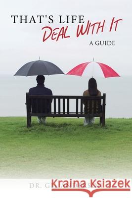 That's Life - Deal with It: A Guide Anderson, Gil 9781438950662 Authorhouse - książka