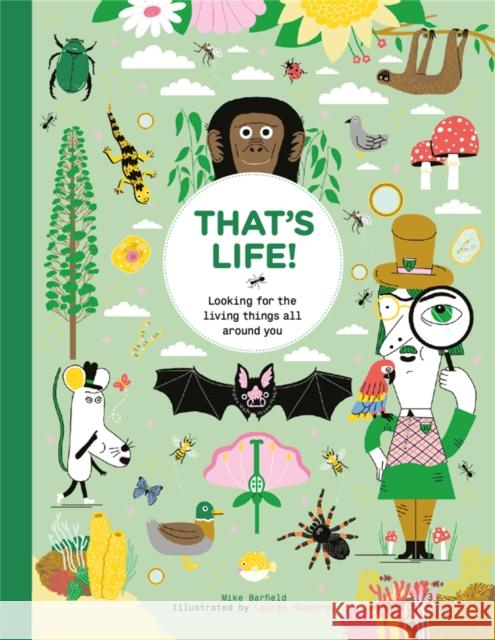 That's Life!: Looking for the Living Things All Around You Mike Barfield 9781786279064 Hachette Children's Group - książka