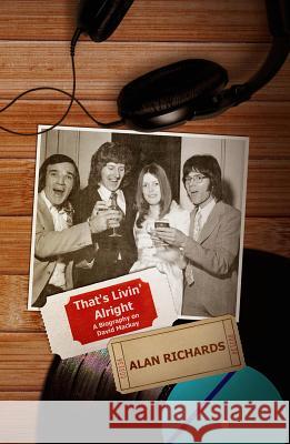 That's Livin' Alright: A Biography on David Mackay Alan Richards 9781787107915 Austin Macauley Publishers - książka