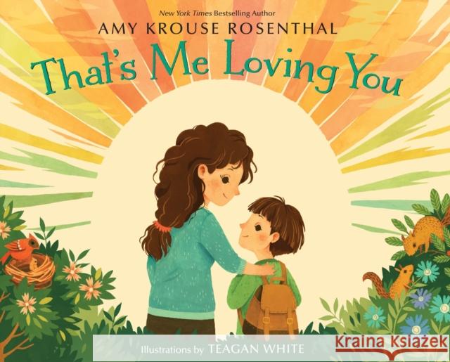 That's Me Loving You Amy Krous Teagan White 9781101932384 Random House Books for Young Readers - książka