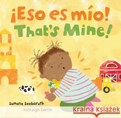 That's Mine! / ¡Eso Es Mio! Seeboruth, Sumana 9781646865161 Barefoot Books - książka