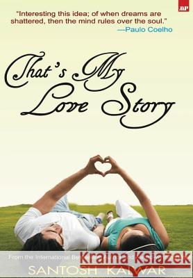 That's My Love Story Santosh Kalwar 9789350880609 Mahaveer Publishers - książka
