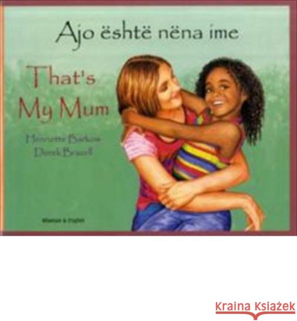 That's My Mum Henriette Barkow, Derek Brazell 9781852695965 Mantra Lingua - książka