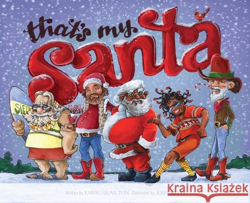 That's My Santa Karri Hamilton Josh Butts 9780578442617 Yellow Scooter Books - książka