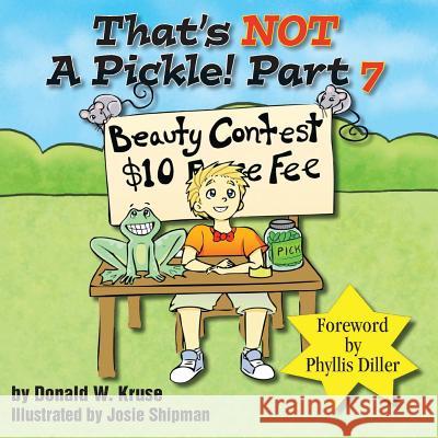 That's NOT A Pickle! Part 7 Kruse, Donald W. 9780999457115 Zaccheus Entertainment - książka