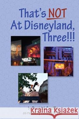 That's Not At Disneyland, Three!!! Liar, Horatio 9781502771186 Createspace - książka