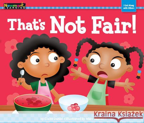 That's Not Fair! Marc Mones 9781478804697 Newmark Learning - książka