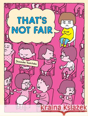 That's Not Fair Shinsuke Yoshitake 9781797216911 Chronicle Books - książka