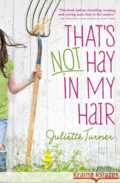 That's Not Hay in My Hair Juliette Turner 9780310732440 Zonderkidz - książka