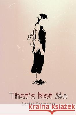 That's Not Me Daniel Chambers 9780578571638 Daniel Chambers - książka