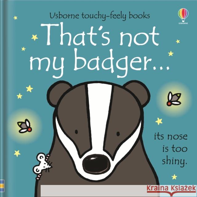 That's not my badger… Fiona Watt 9781474921633 That's Not My... - książka