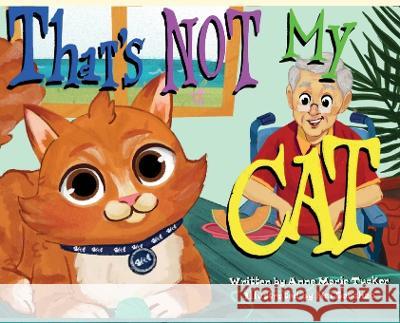 That's Not My Cat Anne-Marie Tucker, Nai Saechao, Candace J Semien 9781944155315 Jozef Syndicate - książka