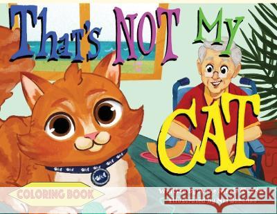 That's Not My Cat Coloring Book Anne-Marie Tucker, Nai Saechao, Candace J Semien 9781944155322 Jozef Syndicate - książka