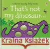 That's not my dinosaur… Fiona Watt 9781474959056 Usborne Publishing Ltd
