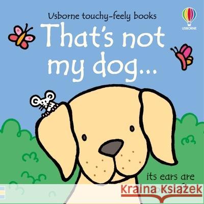 That's Not My Dog... Fiona Watt Rachel Wells 9781805071273 Usborne Books - książka