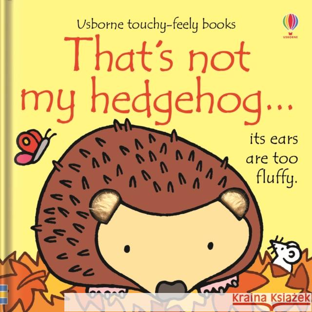 That's not my hedgehog… Fiona Watt 9781409595380 Usborne Publishing Ltd - książka