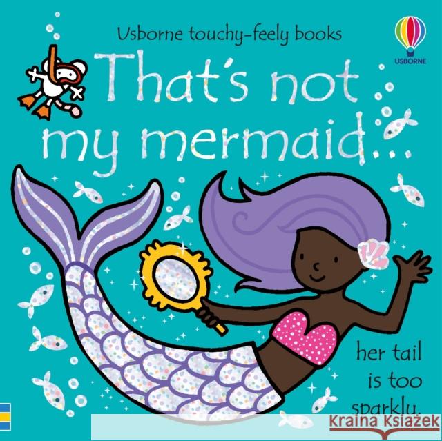 That's not my mermaid. Fiona Watt 9781474995283 Usborne Publishing Ltd - książka