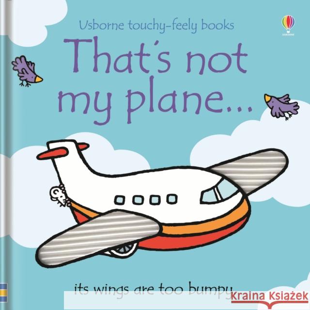 That's not my plane… Fiona Watt 9780746097045 Usborne Publishing Ltd - książka