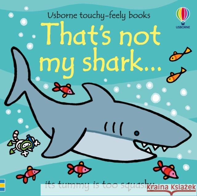 That's not my shark... Fiona Watt 9781805316916 Usborne Publishing Ltd - książka