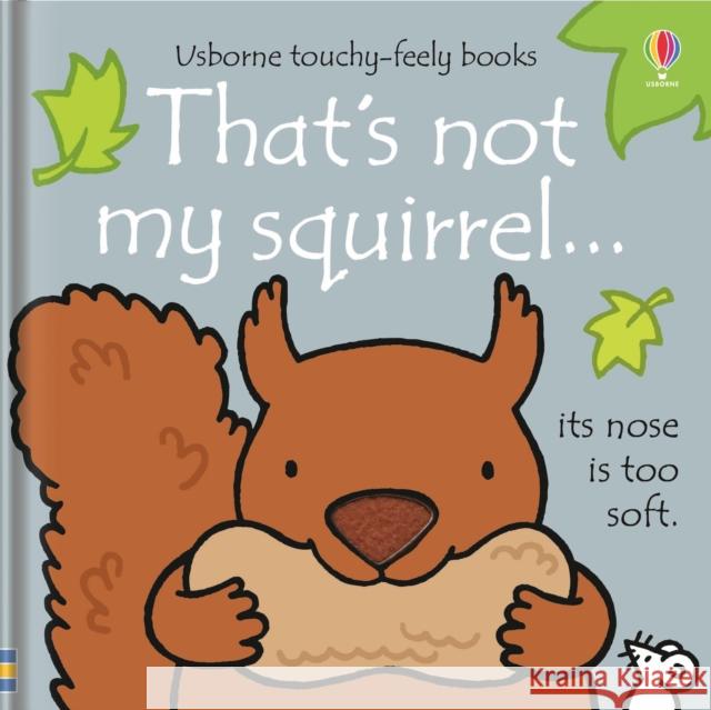 That's not my squirrel… Fiona Watt 9781409596431 Usborne Publishing Ltd - książka