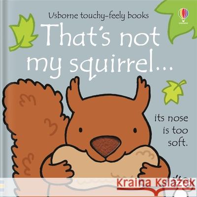 That's Not My Squirrel... Fiona Watt Rachel Wells 9781805078821 Usborne Books - książka
