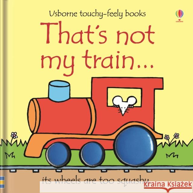 That's not my train… Fiona Watt 9780746093467 Usborne Publishing Ltd - książka