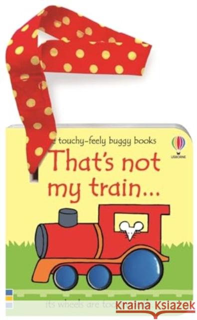 That's not my train... buggy book Fiona Watt 9781805072553 Usborne Publishing Ltd - książka