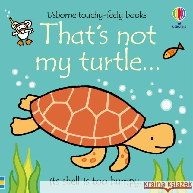 That's not my turtle... Fiona Watt 9781801314824 Usborne Publishing Ltd - książka