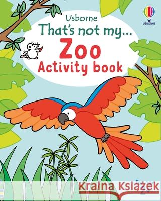 That's not my... Zoo Activity Book Matthew Oldham 9781836045496 Usborne Publishing Ltd - książka