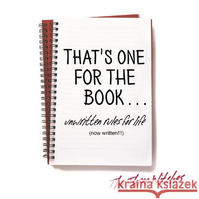 That's One for the Book...: Unwritten rules for life (now written!!!) The Three Witches 9781838149048 Cavalcade Books - książka