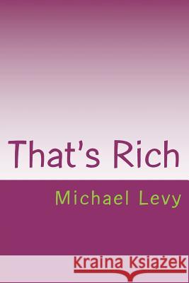 That's Rich: Connect The Dots Levy, Michael 9781721563432 Createspace Independent Publishing Platform - książka