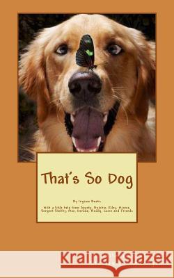That's So Dog: Ingram Books A. Collection of Dog Stori Fo 9781517639792 Createspace - książka