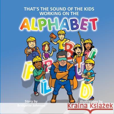 That's the Sound of the Kids Working On the Alphabet Cruz, Ray 9780578416793 R. R. Bowker - książka