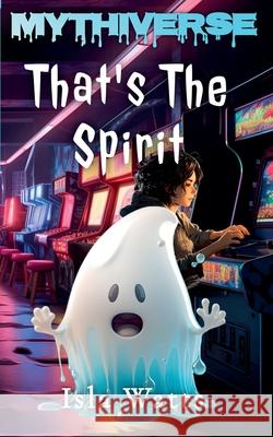 That's The Spirit Isla Watts 9798227309983 Rainbow Quartz Publishing - książka