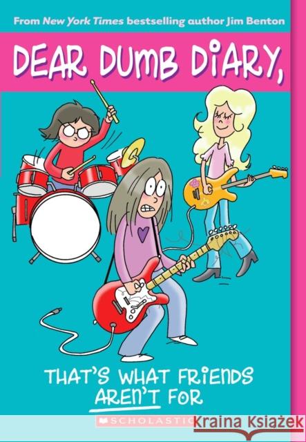 That's What Friends Aren't For (Dear Dumb Diary #9) Jim Benton 9780545116121 Scholastic Paperbacks - książka