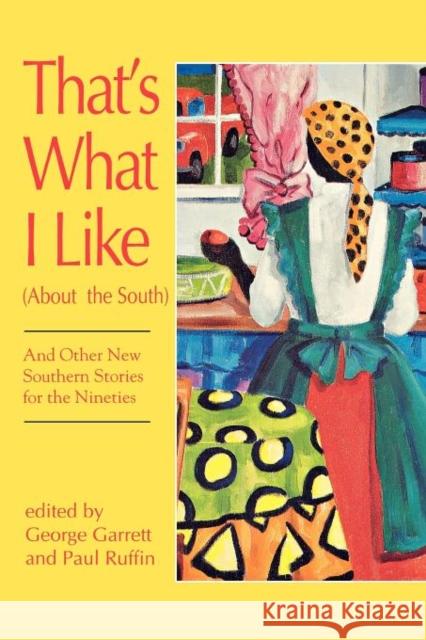 That's What I Like Garrett, George P. 9780872498648 University of South Carolina Press - książka