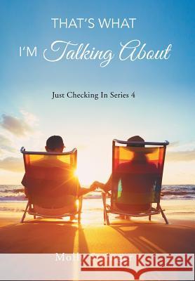 That's What I'm Talking About: Just Checking In Series 4 Stringer, Molly 9781524577476 Xlibris - książka